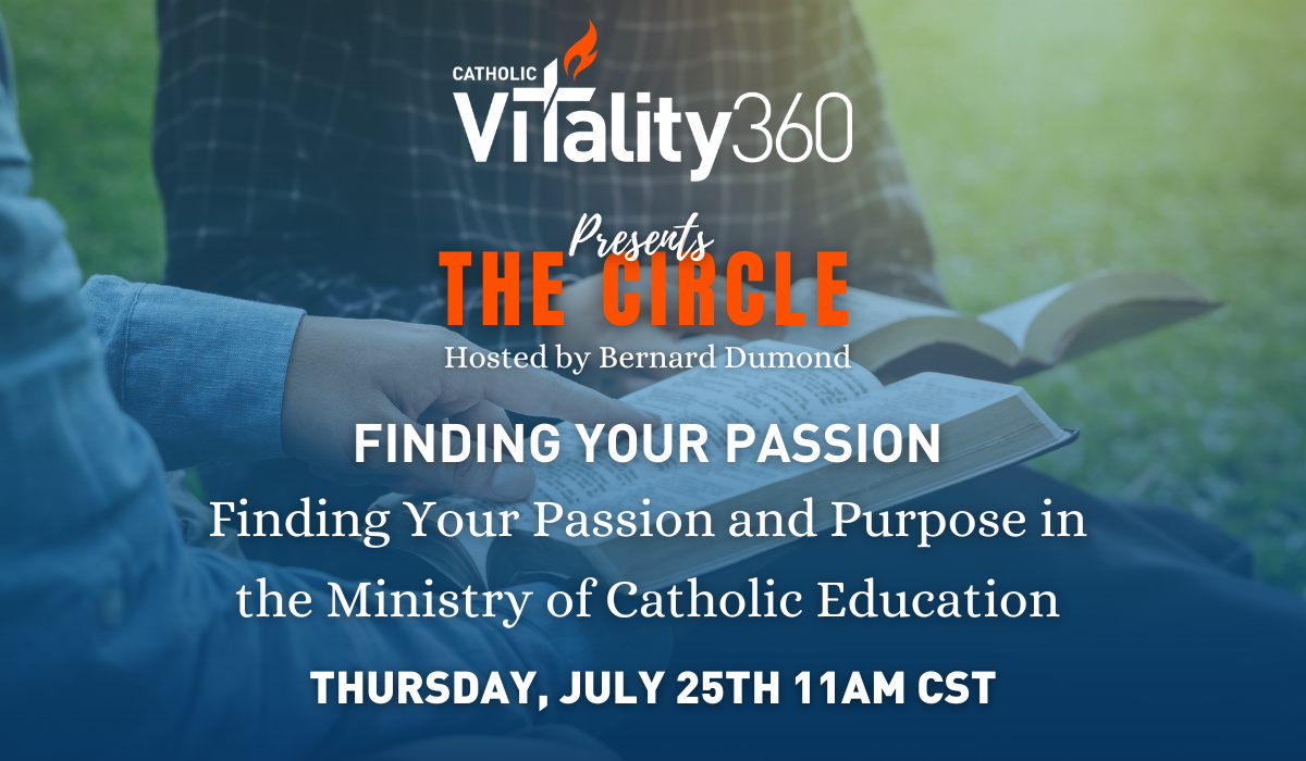 Finding Your Passion and Purpose in the Ministry of Catholic Education